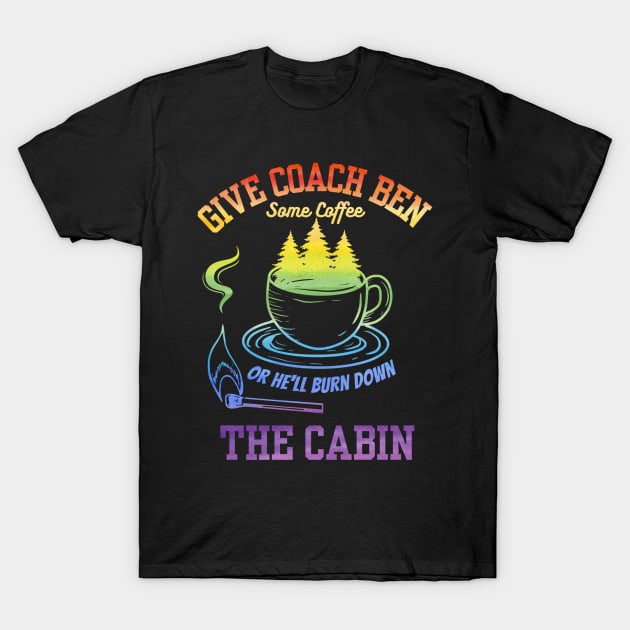 Pride Fuel for Coach Ben T-Shirt by LopGraphiX